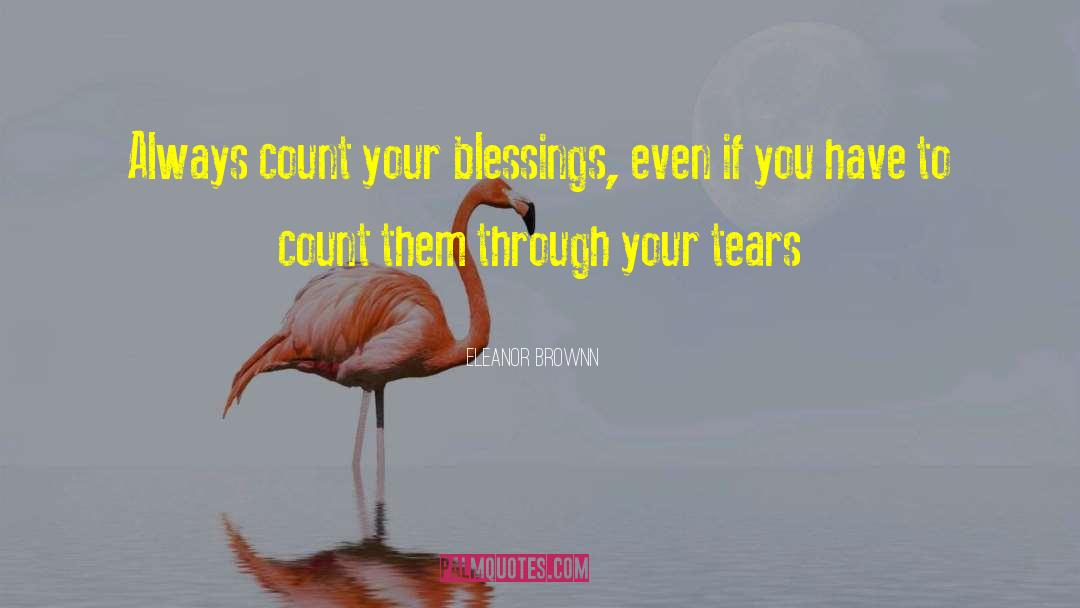 Celebrate Your Blessings quotes by Eleanor Brownn