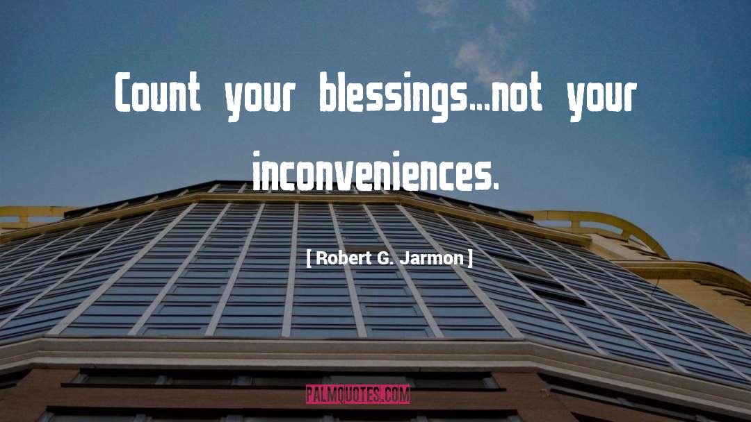 Celebrate Your Blessings quotes by Robert G. Jarmon