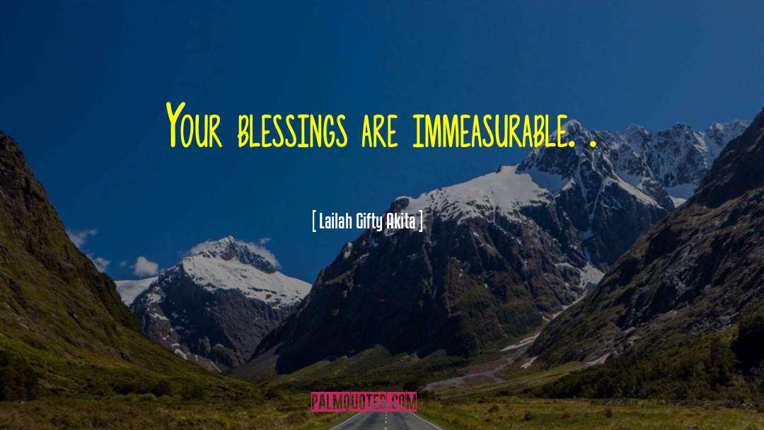 Celebrate Your Blessings quotes by Lailah Gifty Akita