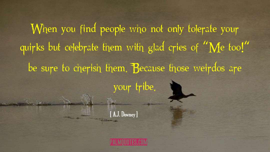 Celebrate Your Blessings quotes by A.J. Downey
