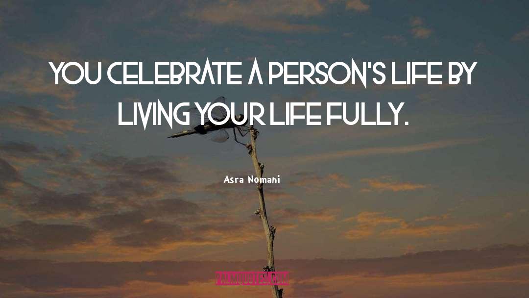 Celebrate Your Blessings quotes by Asra Nomani