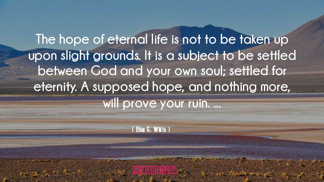 Celebrate Your Life quotes by Ellen G. White