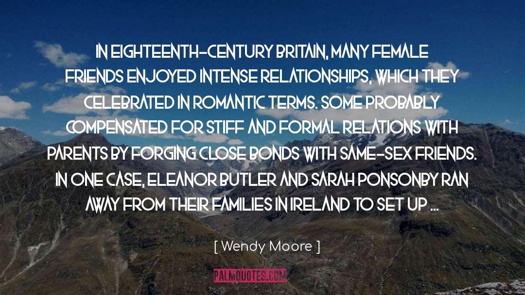 Celebrated quotes by Wendy Moore