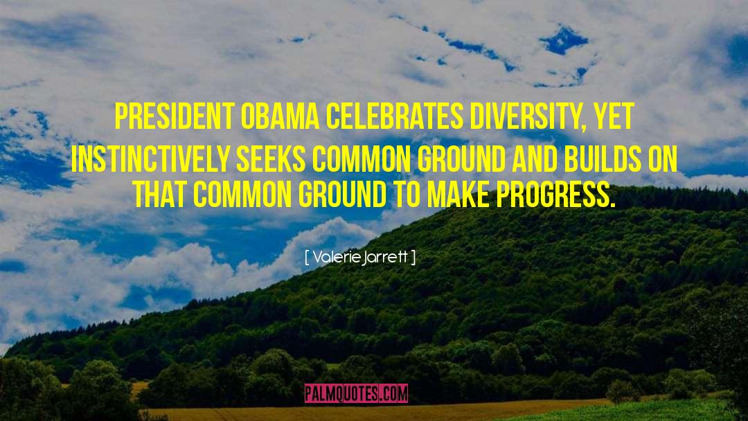 Celebrating Diversity quotes by Valerie Jarrett