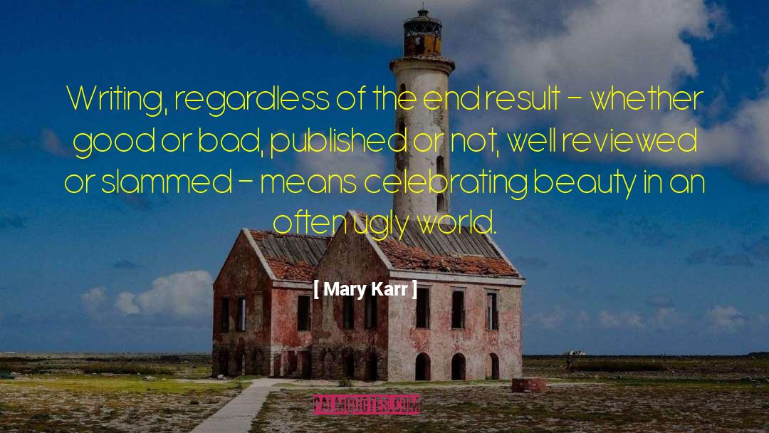Celebrating quotes by Mary Karr