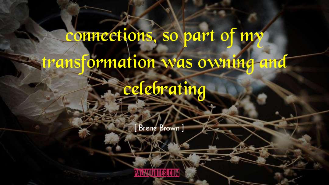 Celebrating quotes by Brene Brown