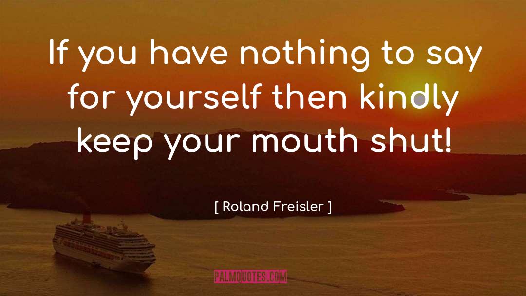 Celebrating Your Birthday quotes by Roland Freisler