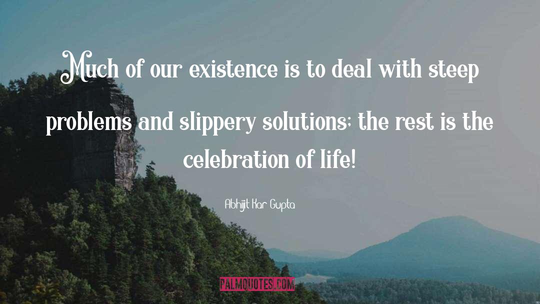 Celebration Of Life quotes by Abhijit Kar Gupta
