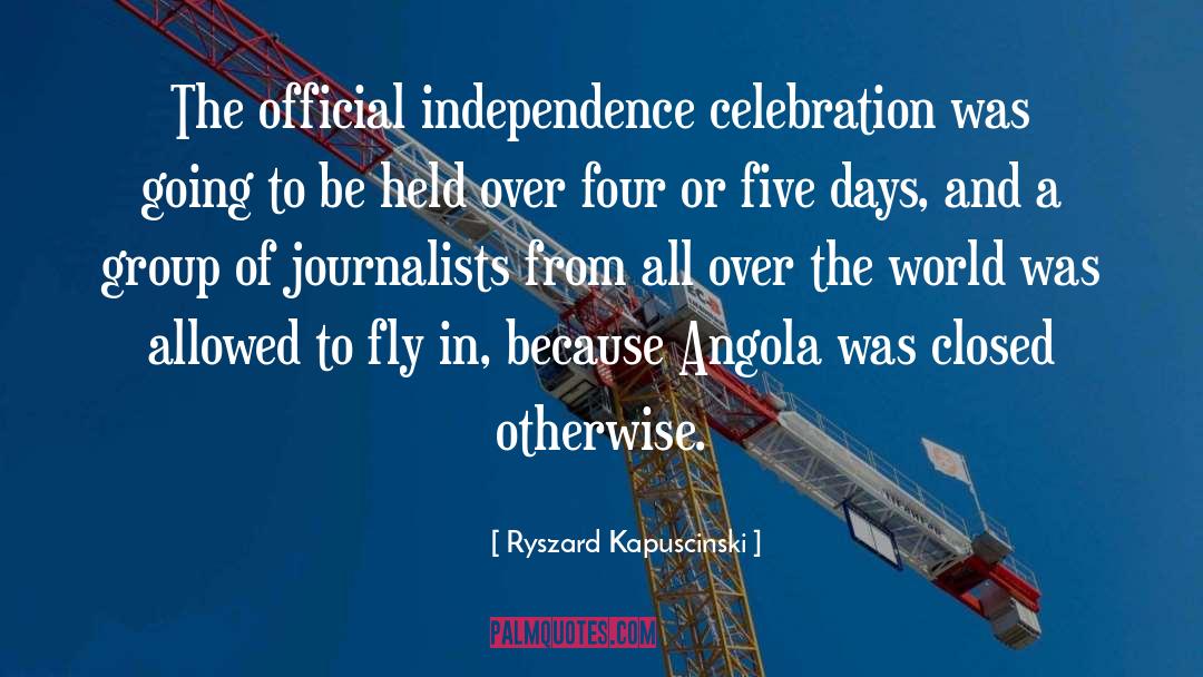 Celebration quotes by Ryszard Kapuscinski