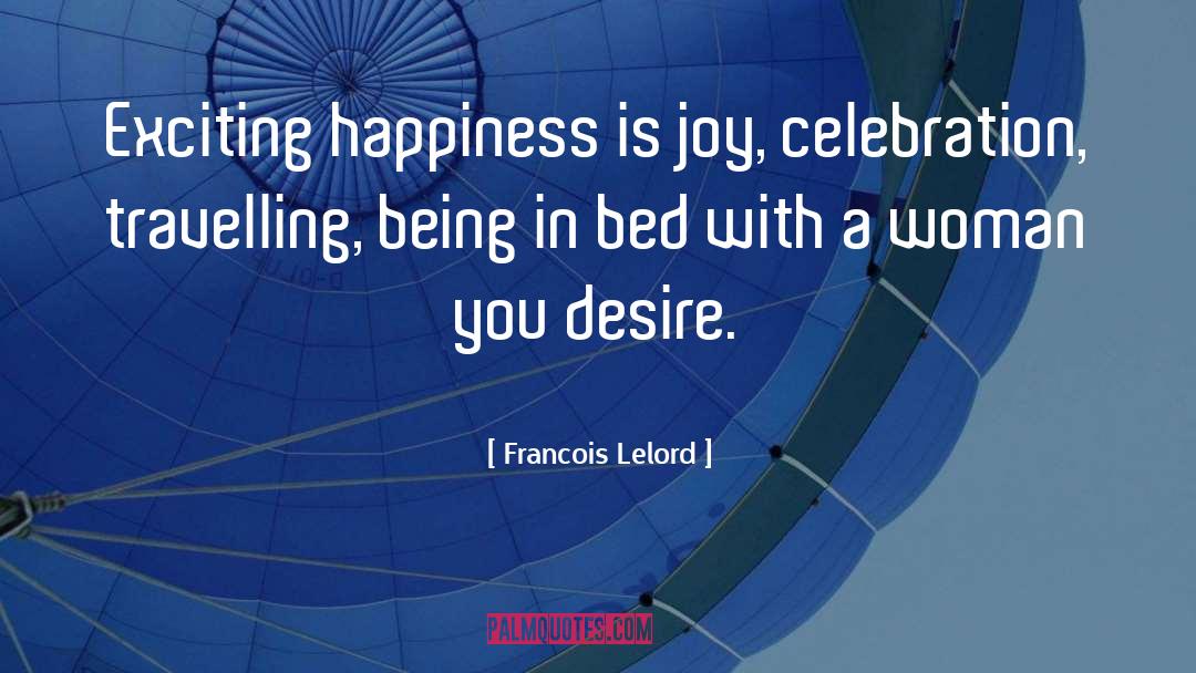Celebration quotes by Francois Lelord