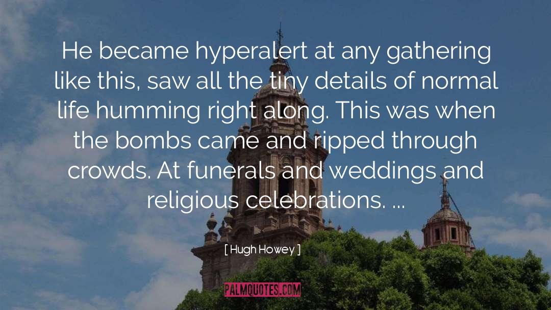 Celebrations quotes by Hugh Howey