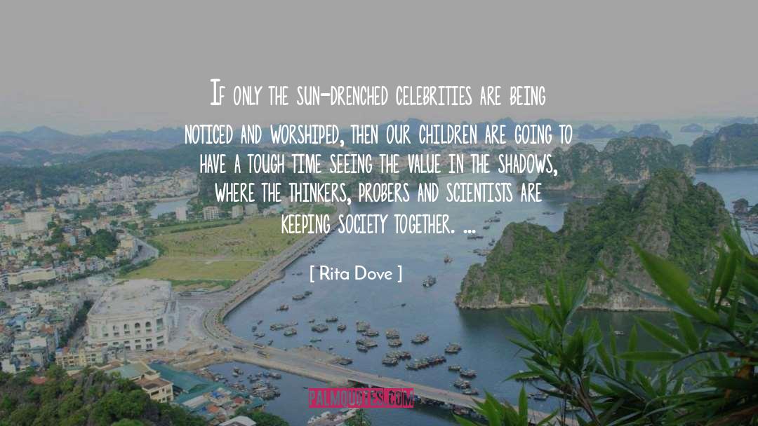 Celebrities quotes by Rita Dove