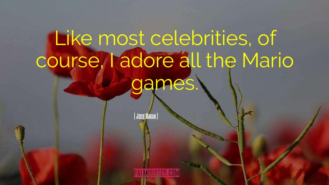 Celebrities quotes by Josie Maran