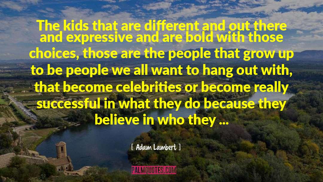 Celebrities quotes by Adam Lambert