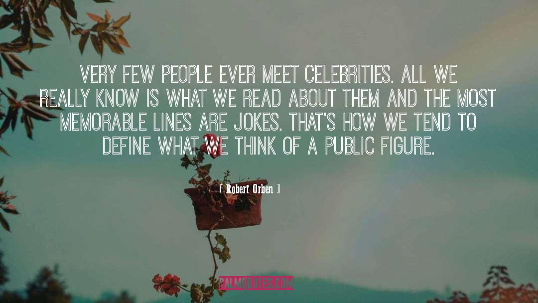 Celebrities quotes by Robert Orben