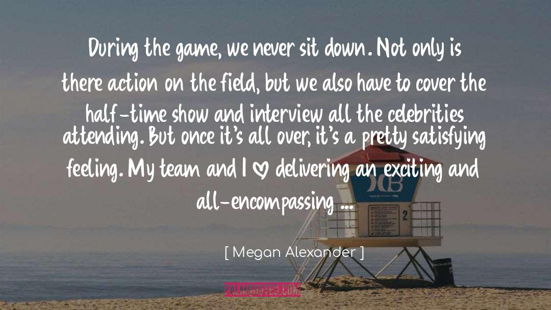 Celebrities quotes by Megan Alexander