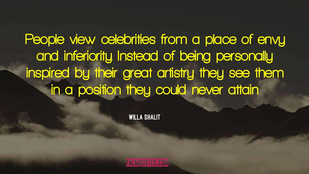 Celebrities quotes by Willa Shalit