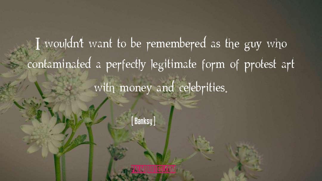 Celebrities quotes by Banksy