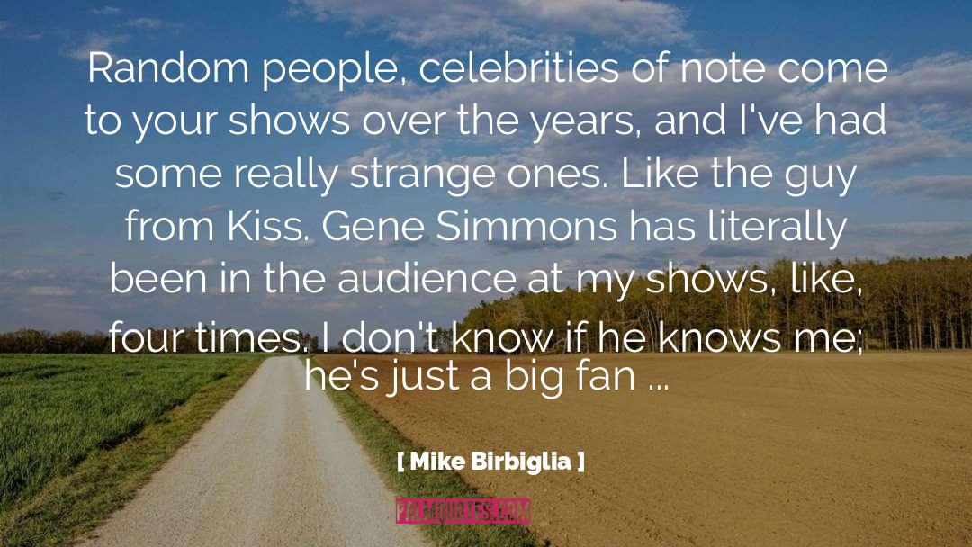 Celebrities quotes by Mike Birbiglia