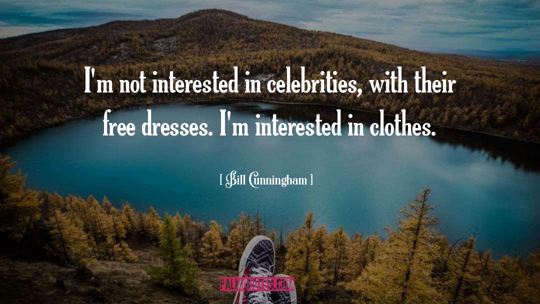 Celebrities quotes by Bill Cunningham