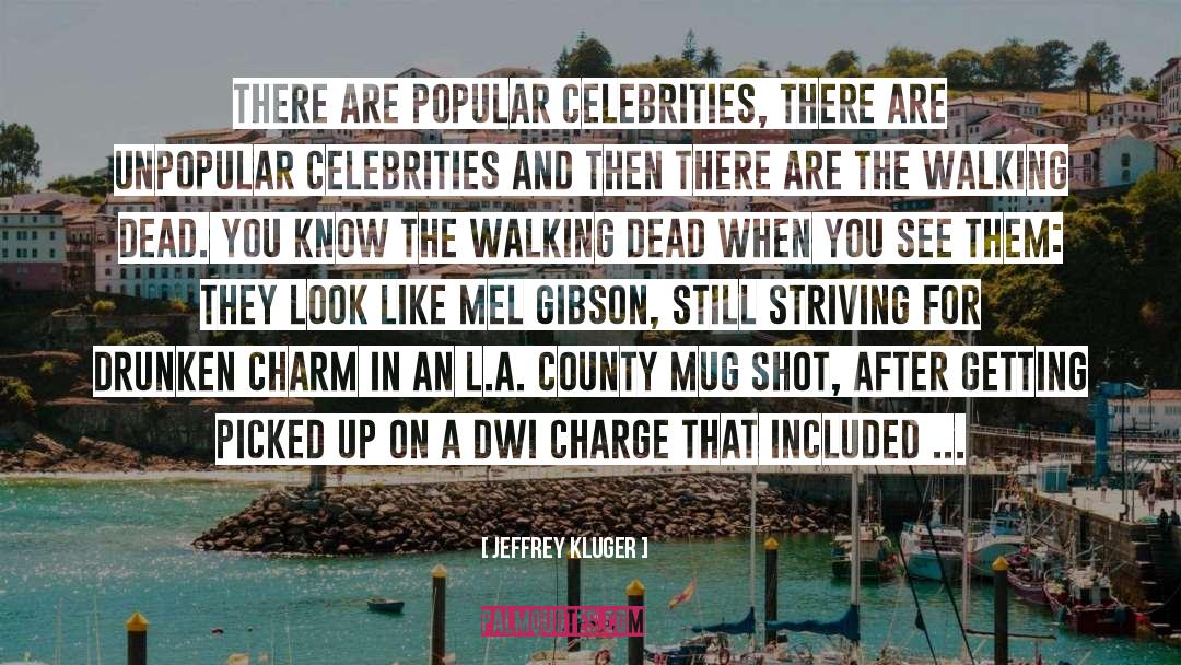 Celebrities quotes by Jeffrey Kluger