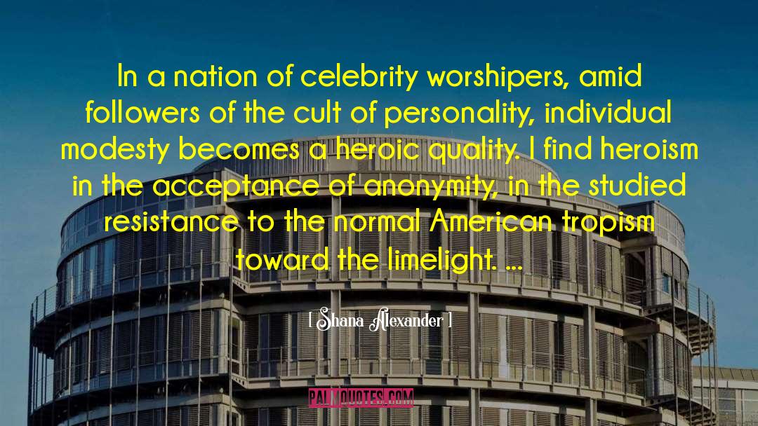 Celebrity Autobiographies quotes by Shana Alexander