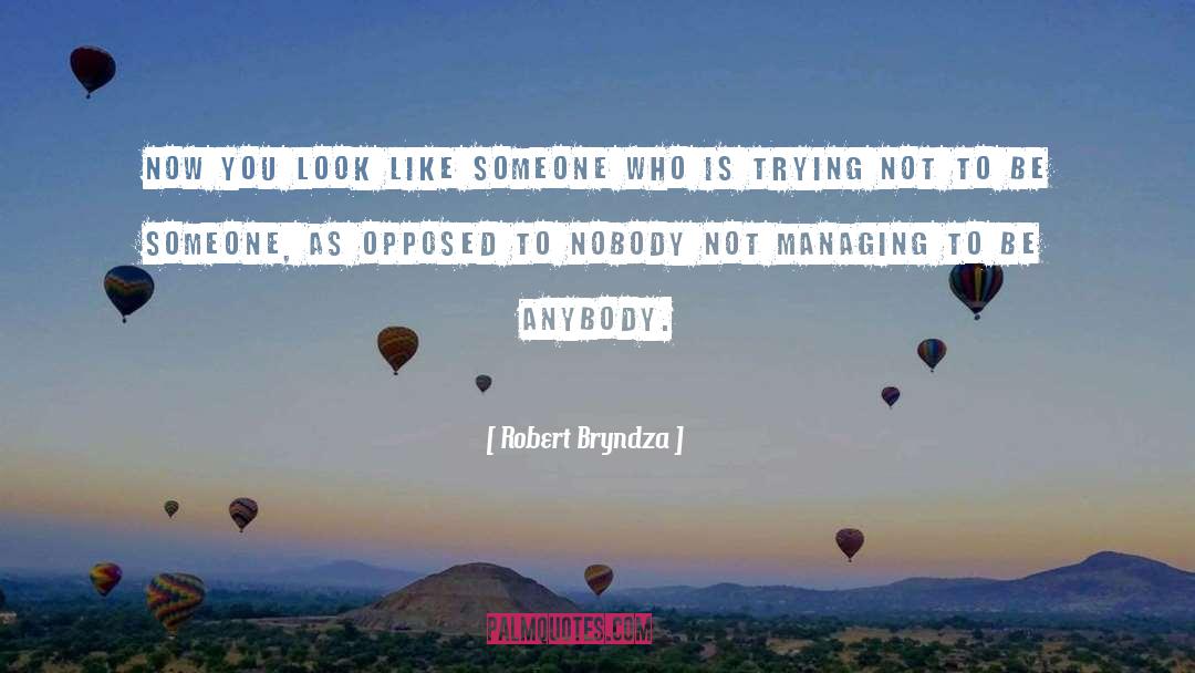 Celebrity Culture quotes by Robert Bryndza