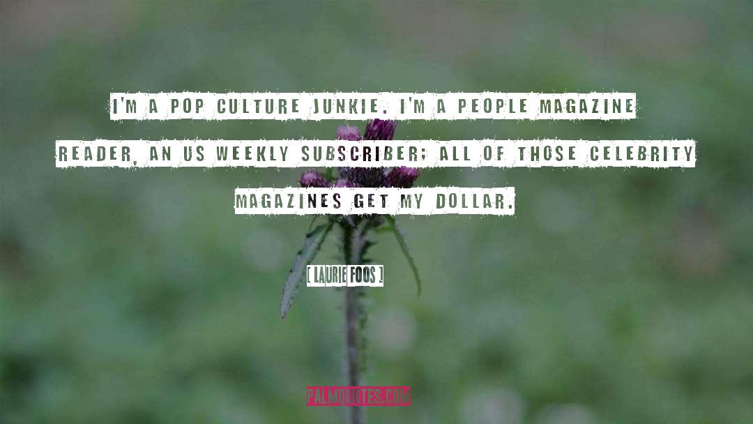 Celebrity Gossip quotes by Laurie Foos