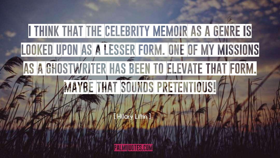 Celebrity Memoir quotes by Hilary Liftin