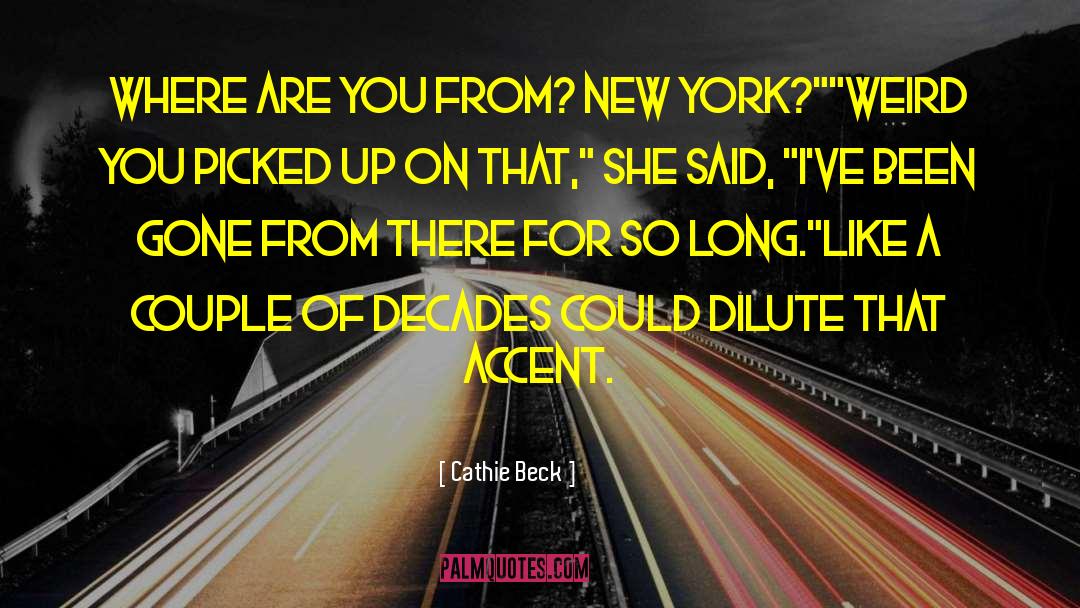 Celebrity Memoir quotes by Cathie Beck