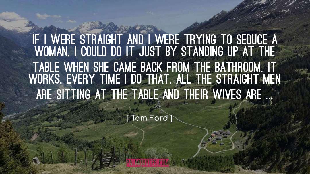 Celebrity Relationship quotes by Tom Ford