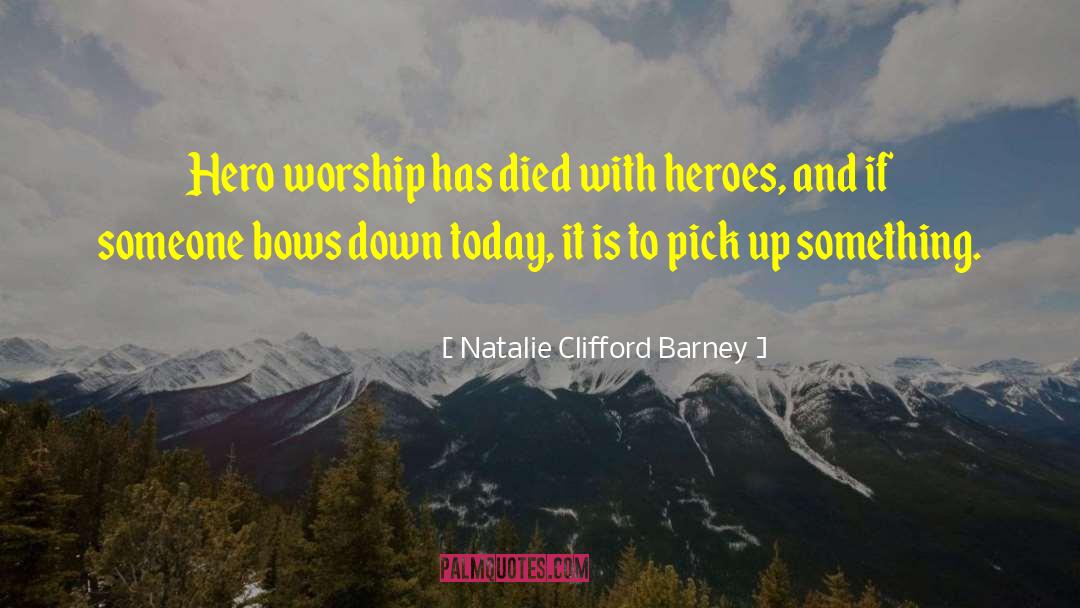 Celebrity Worship quotes by Natalie Clifford Barney