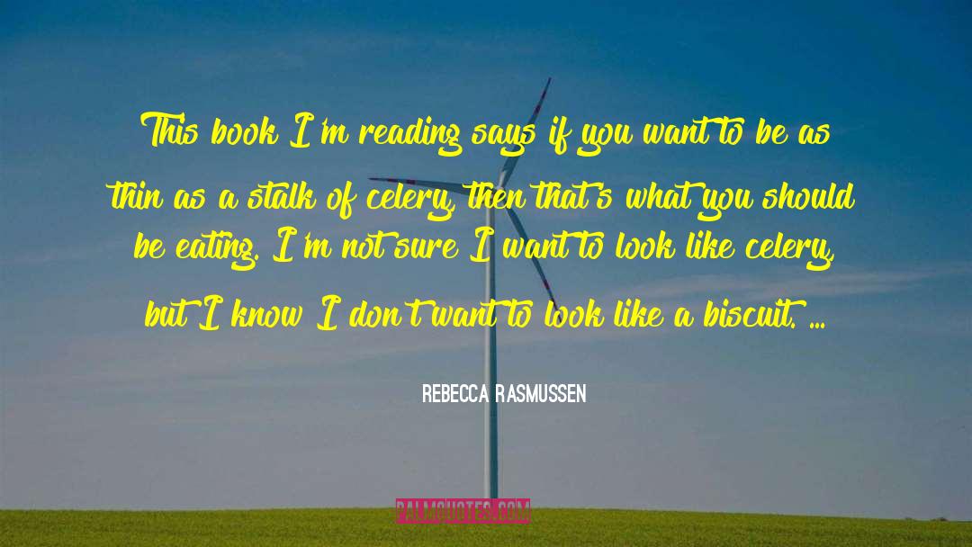 Celery quotes by Rebecca Rasmussen