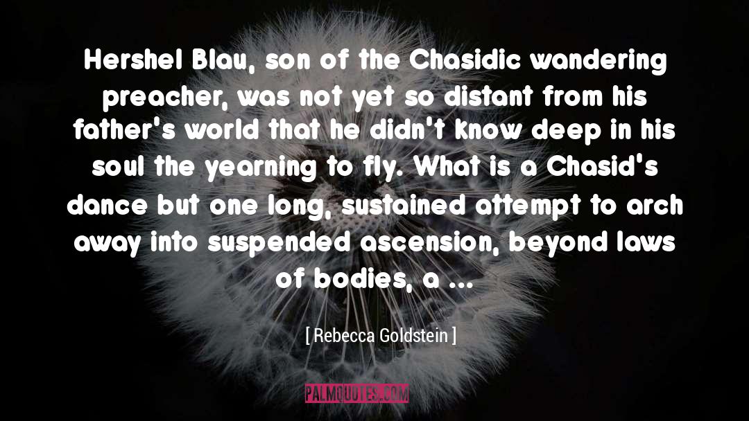 Celestial Bodies quotes by Rebecca Goldstein