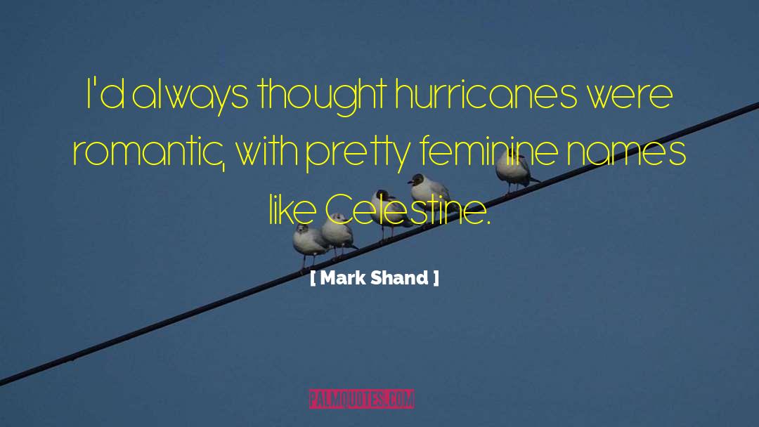 Celestine quotes by Mark Shand