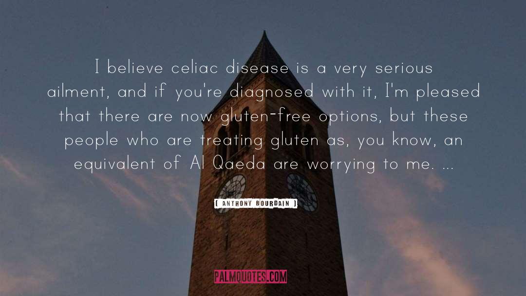 Celiac quotes by Anthony Bourdain