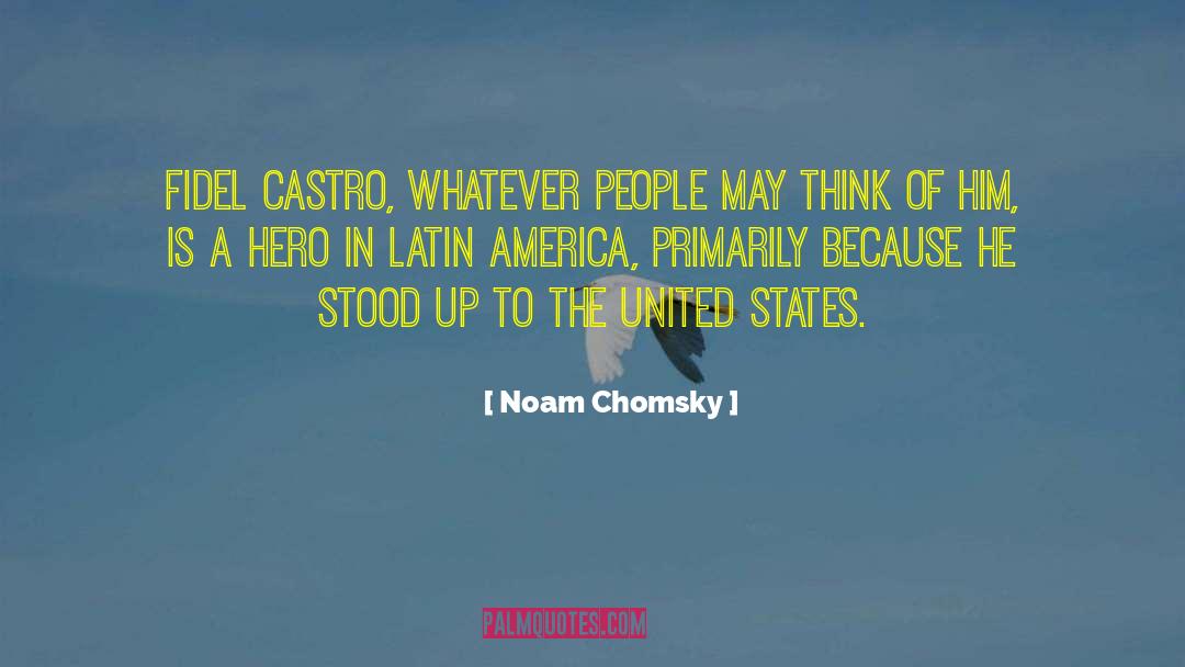 Celibate Hero quotes by Noam Chomsky