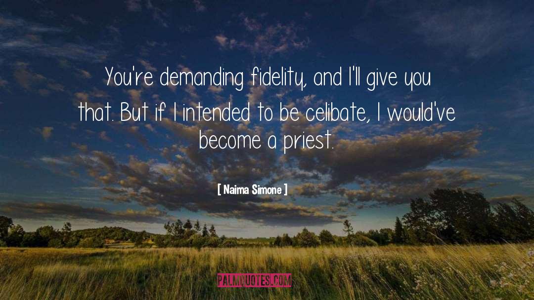 Celibate quotes by Naima Simone