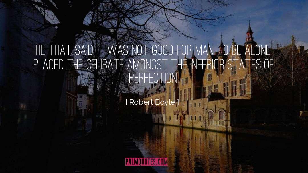 Celibate quotes by Robert Boyle