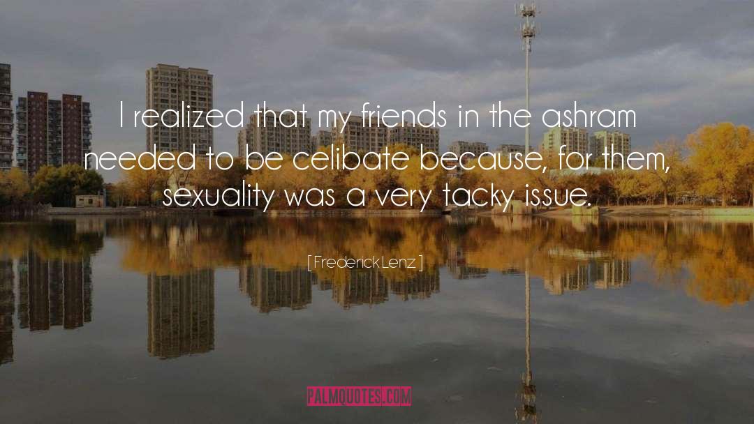 Celibate quotes by Frederick Lenz