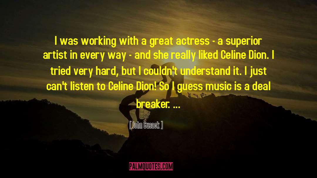 Celine Dion quotes by John Cusack