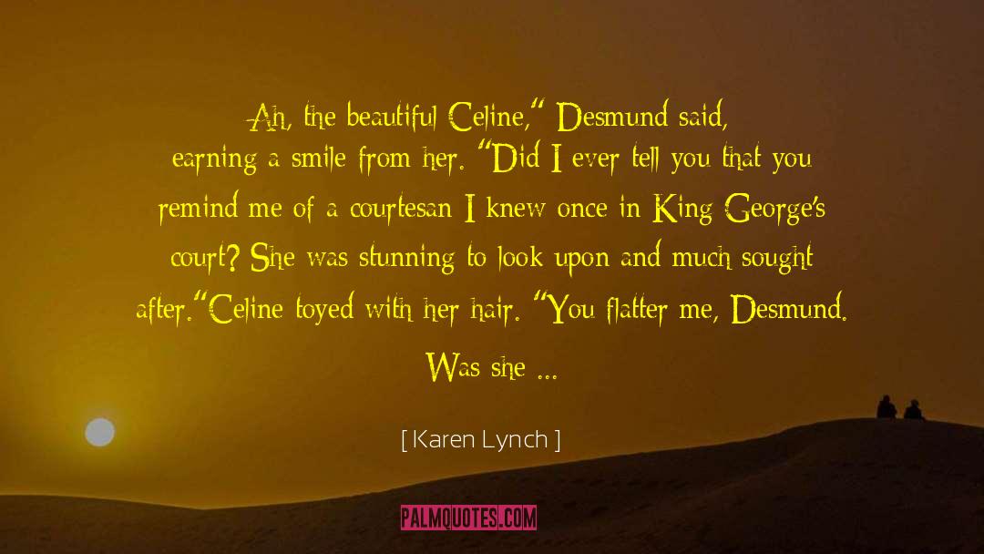 Celine Kiernan quotes by Karen Lynch