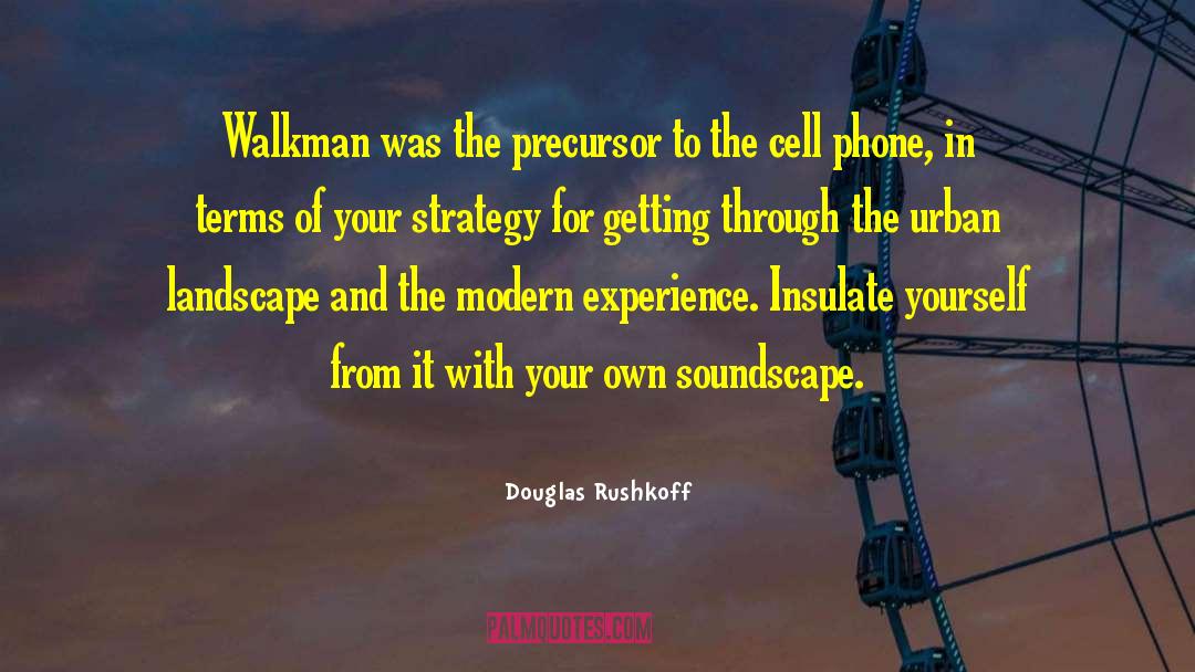 Cell Abridged quotes by Douglas Rushkoff