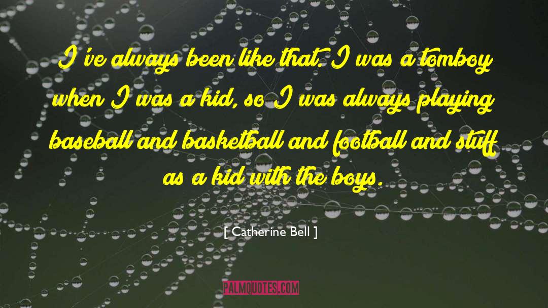 Cell Like Basketball quotes by Catherine Bell