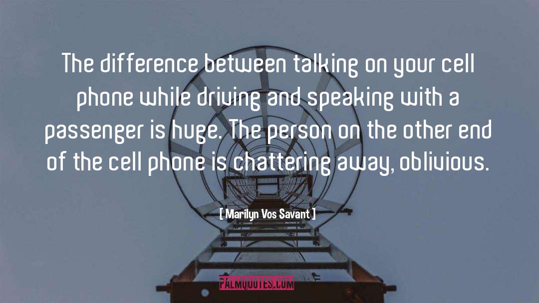 Cell Phone quotes by Marilyn Vos Savant