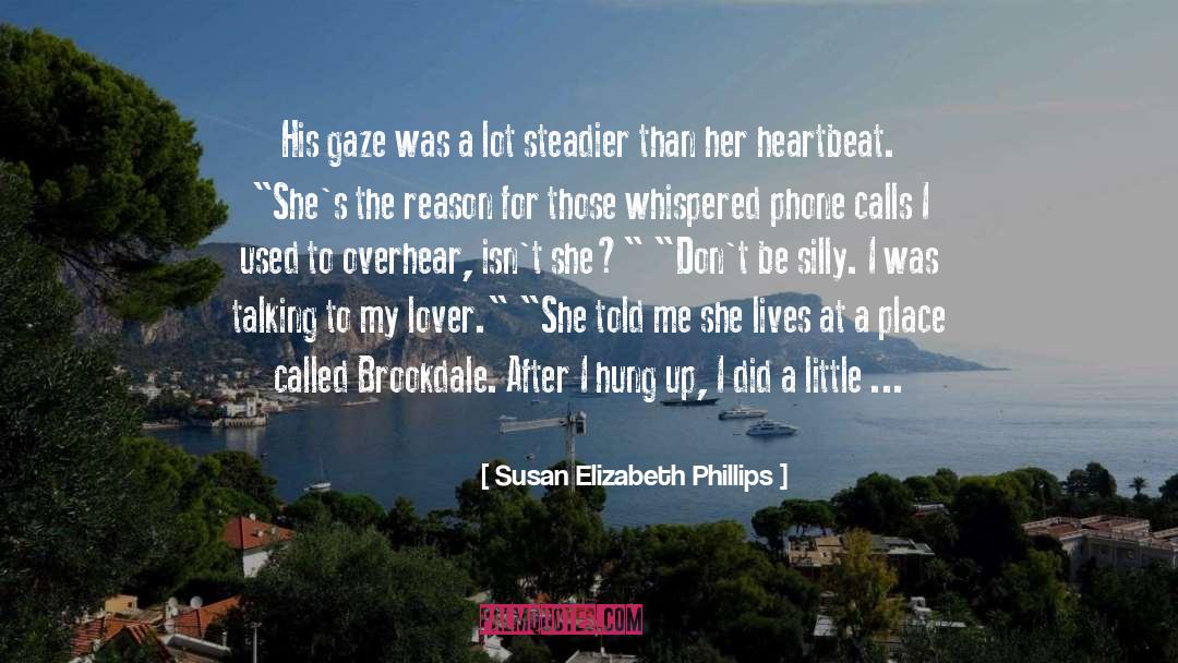 Cell Phones Being Dangerous quotes by Susan Elizabeth Phillips