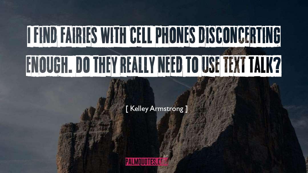 Cell Phones quotes by Kelley Armstrong