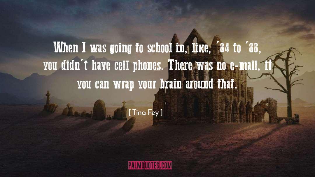 Cell Phones quotes by Tina Fey