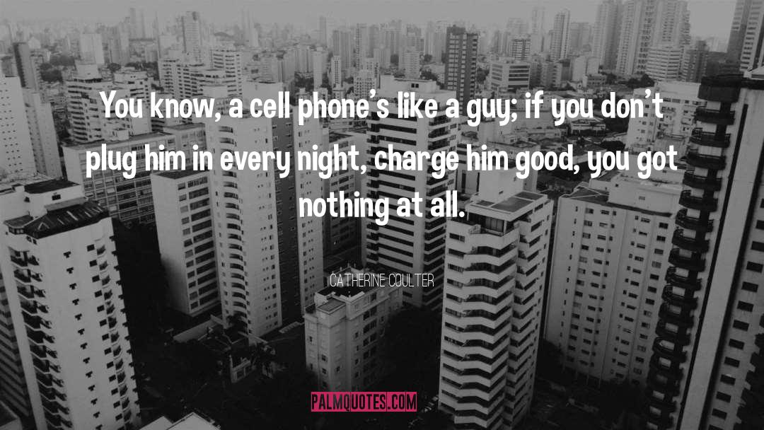 Cell Phones quotes by Catherine Coulter