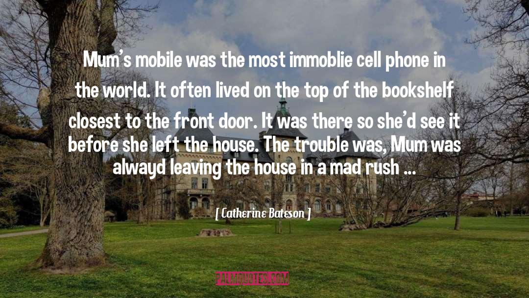 Cell Phones quotes by Catherine Bateson